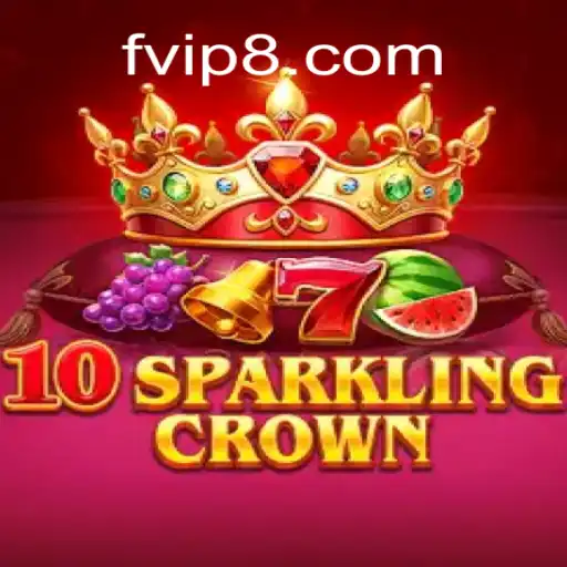 Descubra o Fascinante Mundo de 10SparklingCrown com FVIP.com